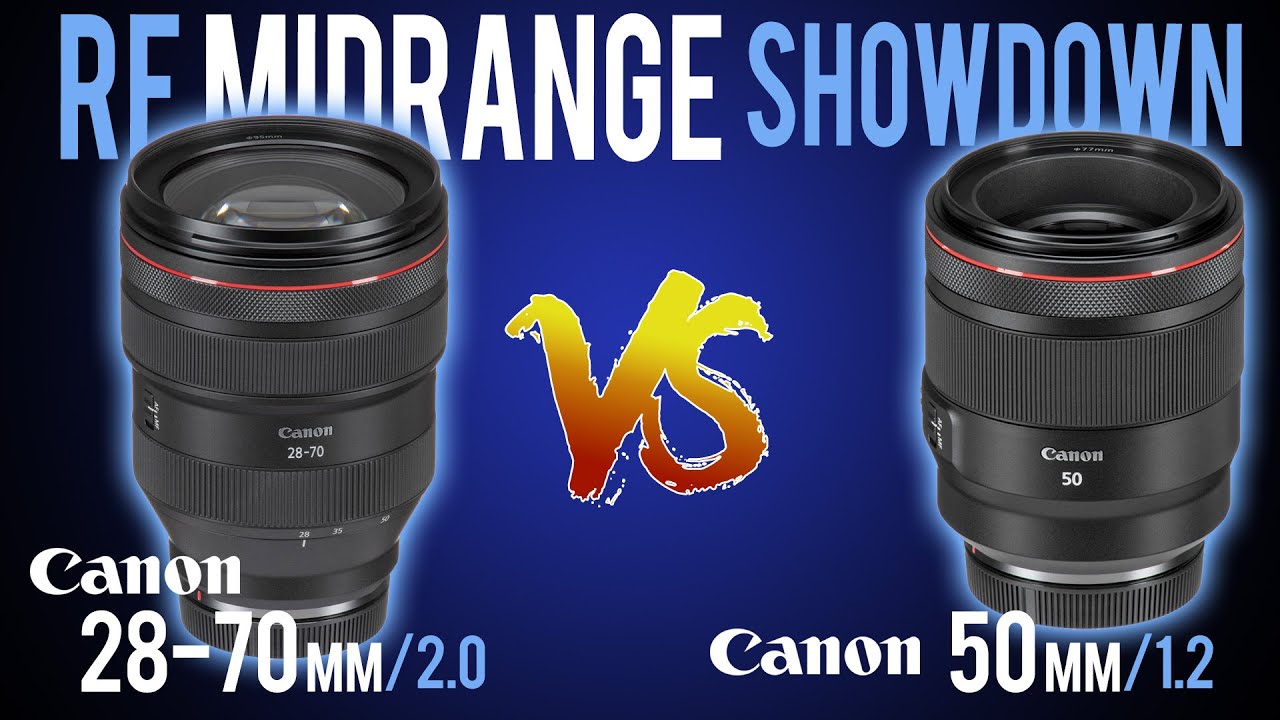 CANON RF: 28-70mm f/2.0 против 50mm f/1.2. Какой из них доминирует в среднем диапазоне?