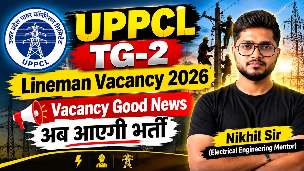 UPPCL TG-2 Lineman Vacancy 2026 | Good News: Recruitment Is Coming | Nikhil Sir