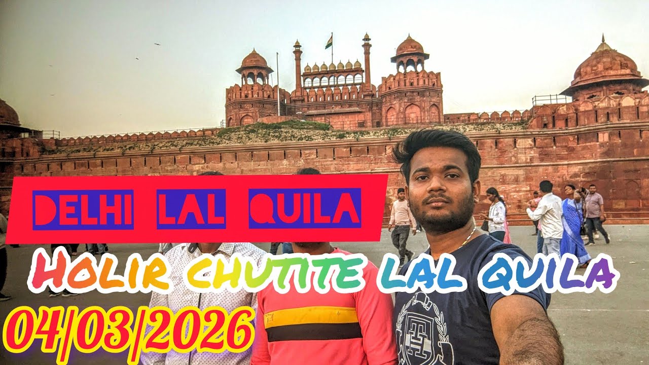Delhi Lal quila || holir chutite lal quila || Red fort of Delhi India ||