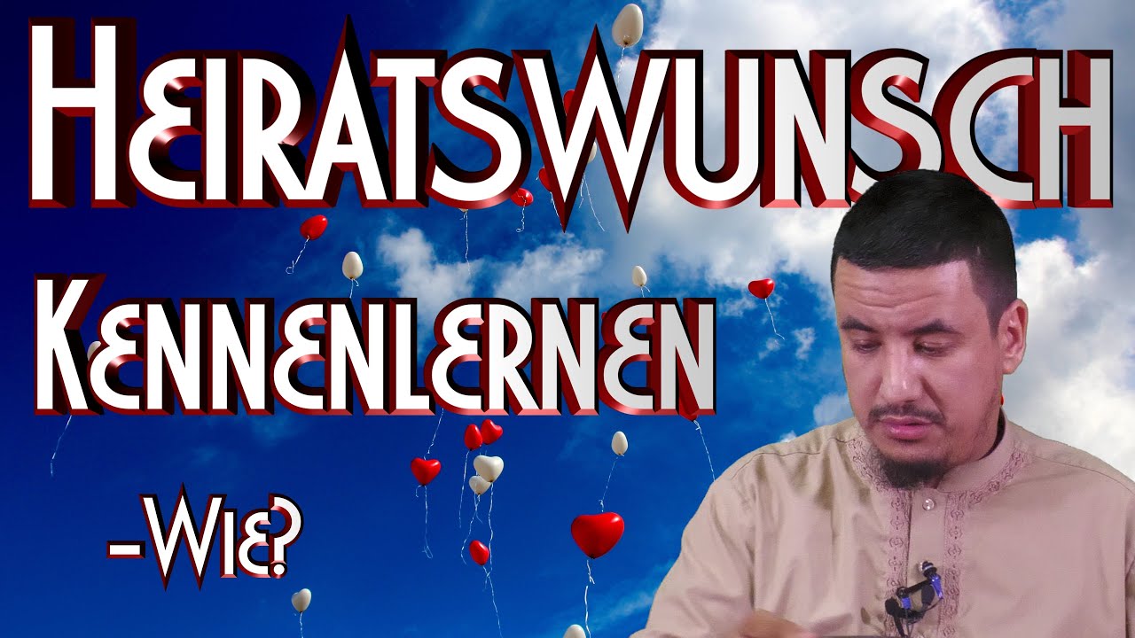 HEIRATSWUNSCH - WIE KENNENLERNEN? mit Abu Rumaisa in Braunschweig