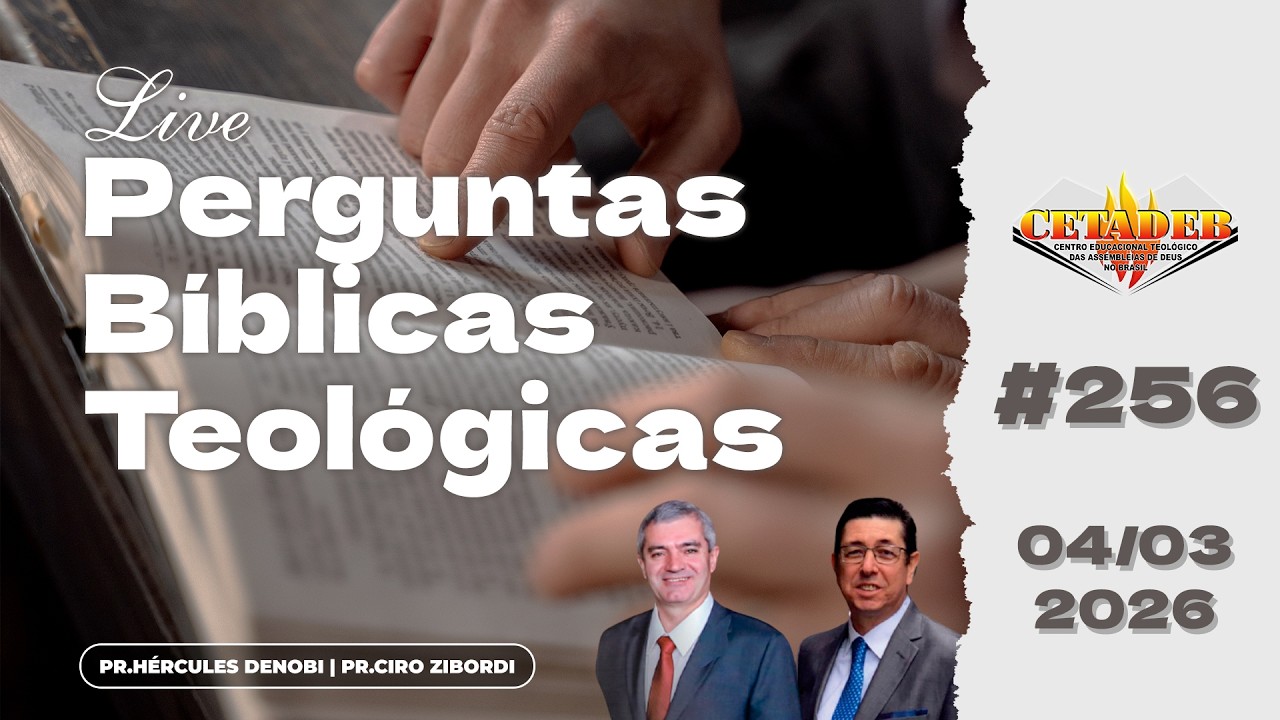 #256 Perguntas Bíblicas e Teológicas - 04/03/2026