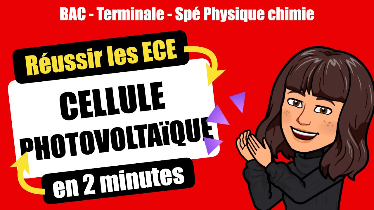 👩‍🔬Réussir l'ECE de Spécialité Physique Chimie - CELLULE PHOTOVOLTAÏQUE -  TERMINALE