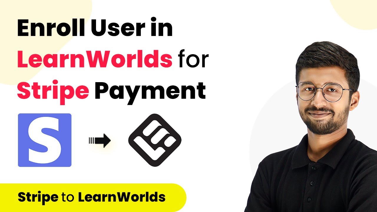 How to Enroll a New User on a Specific Course in LearnWorlds for Stripe Payment