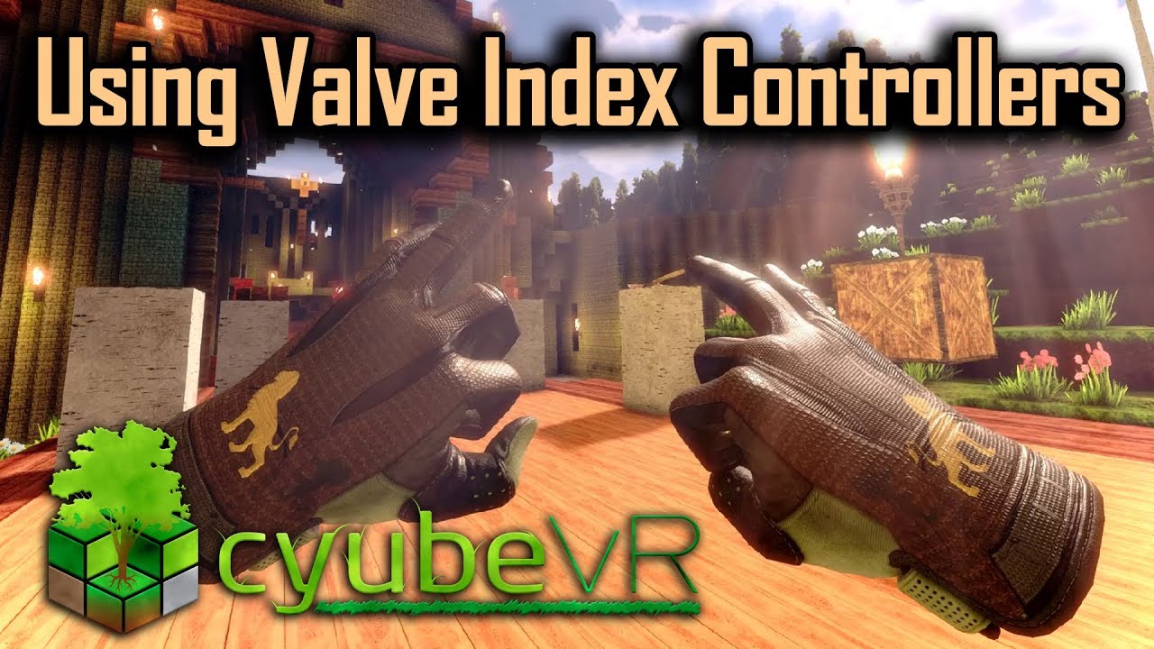 Using Valve Index Controllers in cyubeVR - Finger Tracking and new controls
