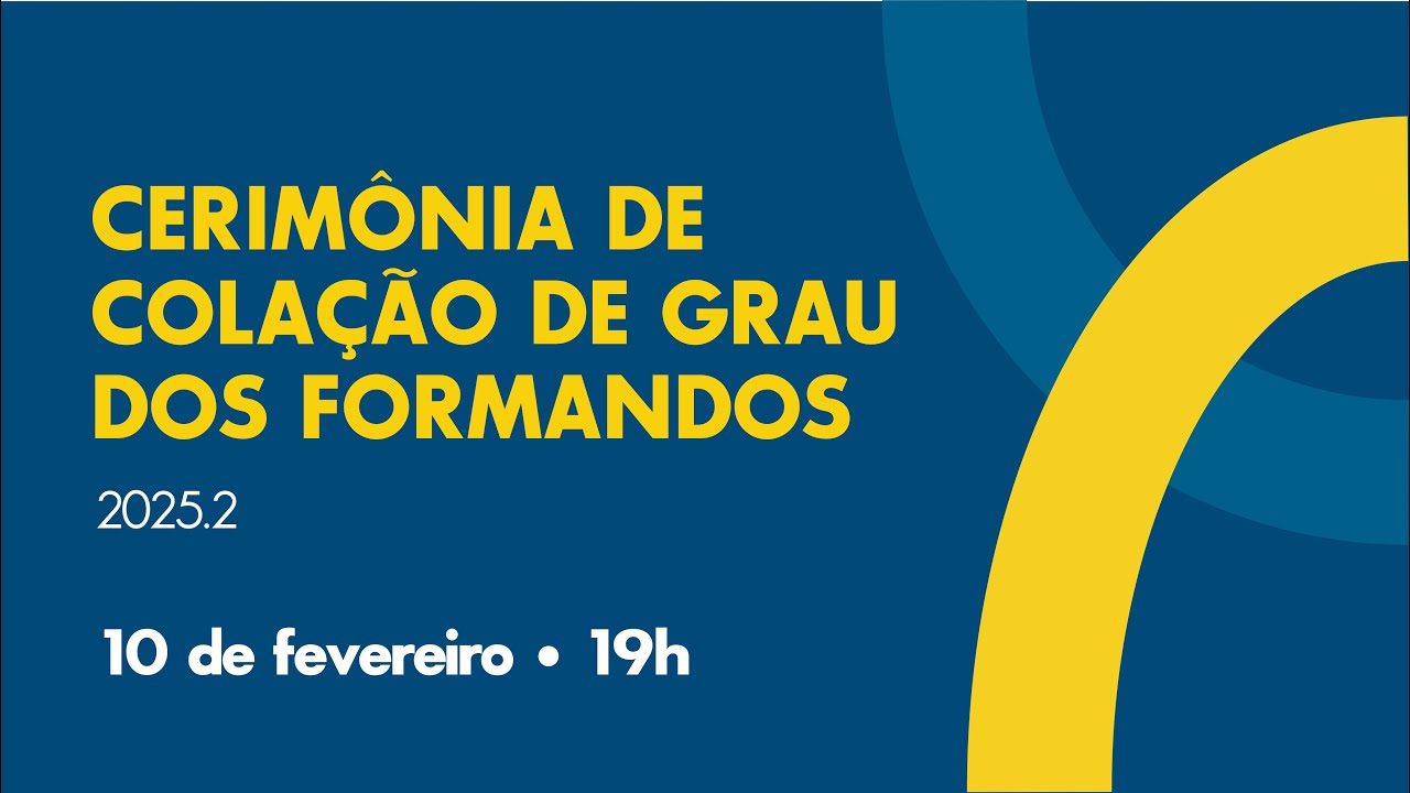 Cerimônia de Colação de Grau dos Formandos 2025.2