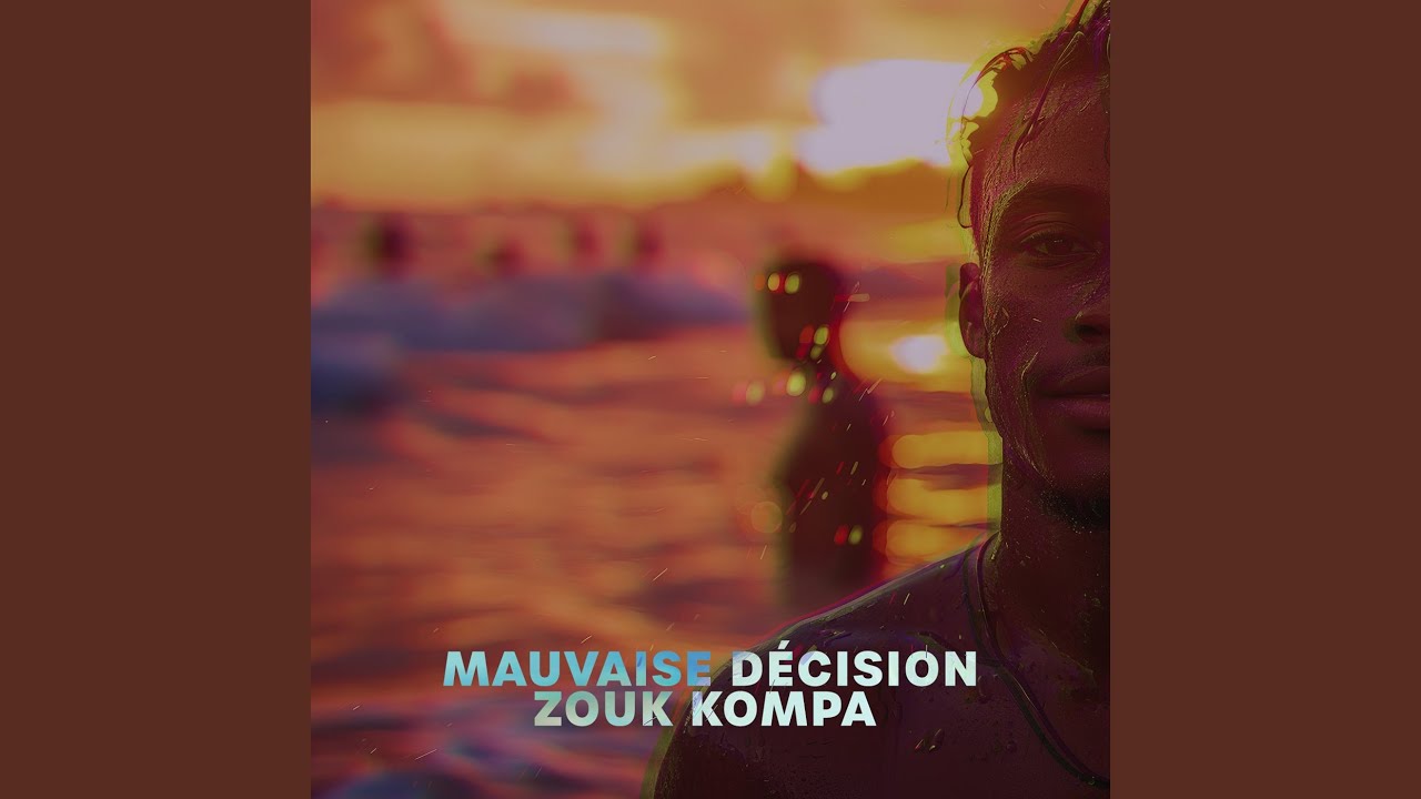 Mauvaise décision zouk kompa