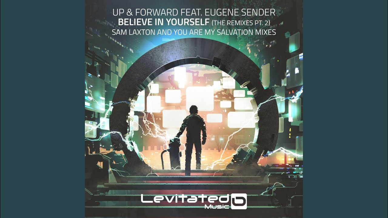Believe In Yourself (You Are My Salvation Extended Remix)