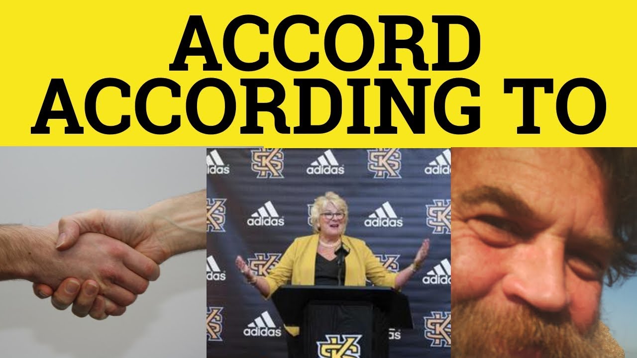 🔵 Accord - According -To - Accordingly - In Accordance With - Meaning and Examples