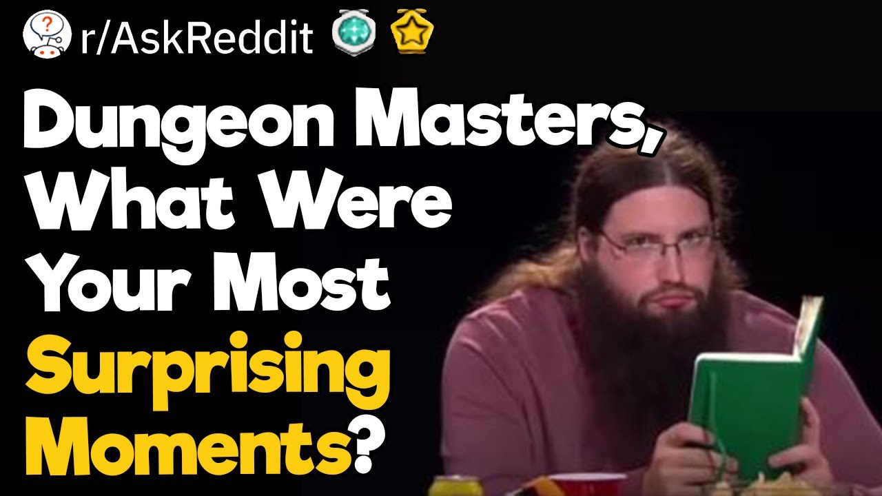 Dungeon Masters, What Were Your Most Surprising Moments?