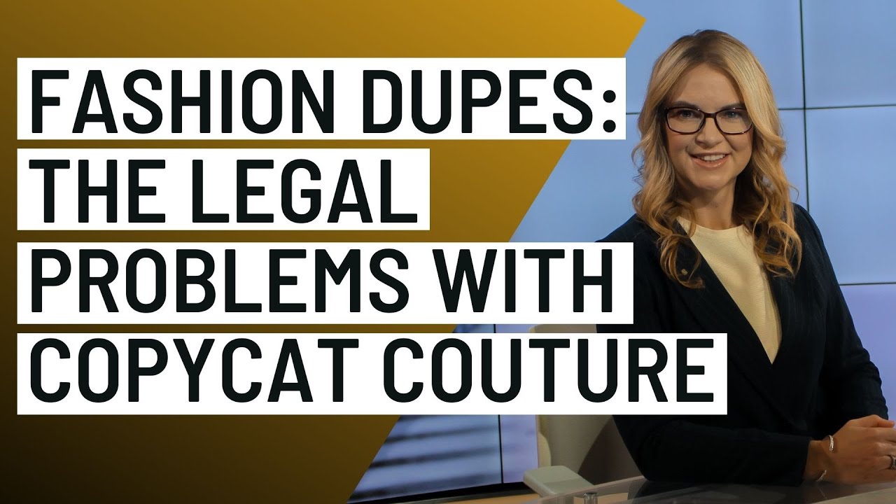 Fashion Dupes: The legal problems with copycat couture