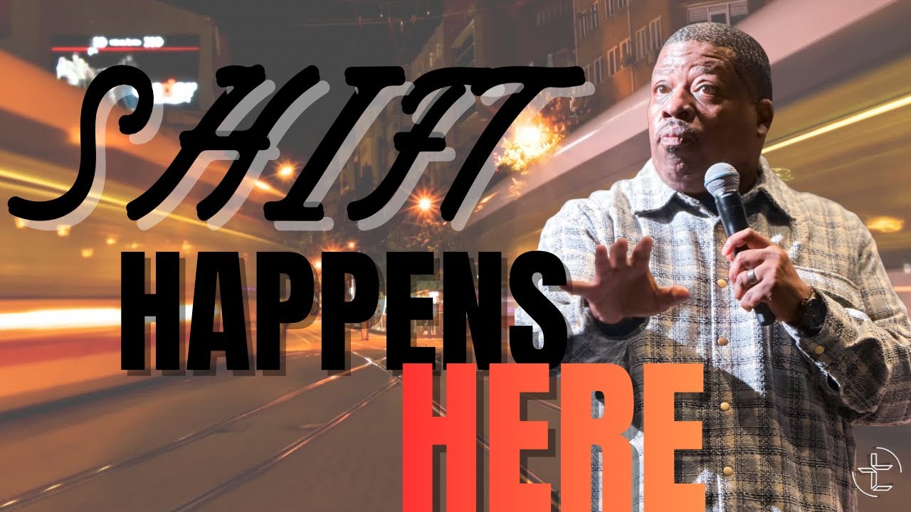 Shift Happens Here // Shift Happens Part 1 // Pastor Chris Hale