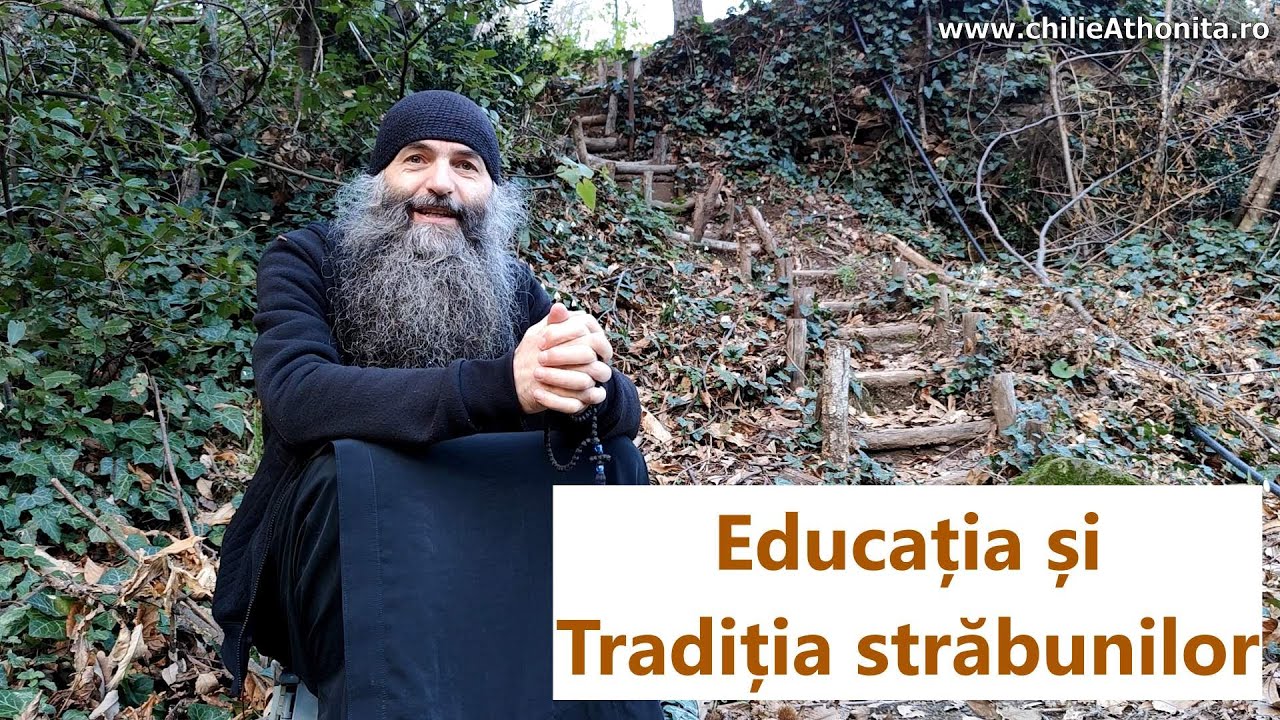 Educația și Tradiția străbunilor - părintele Pimen Vlad