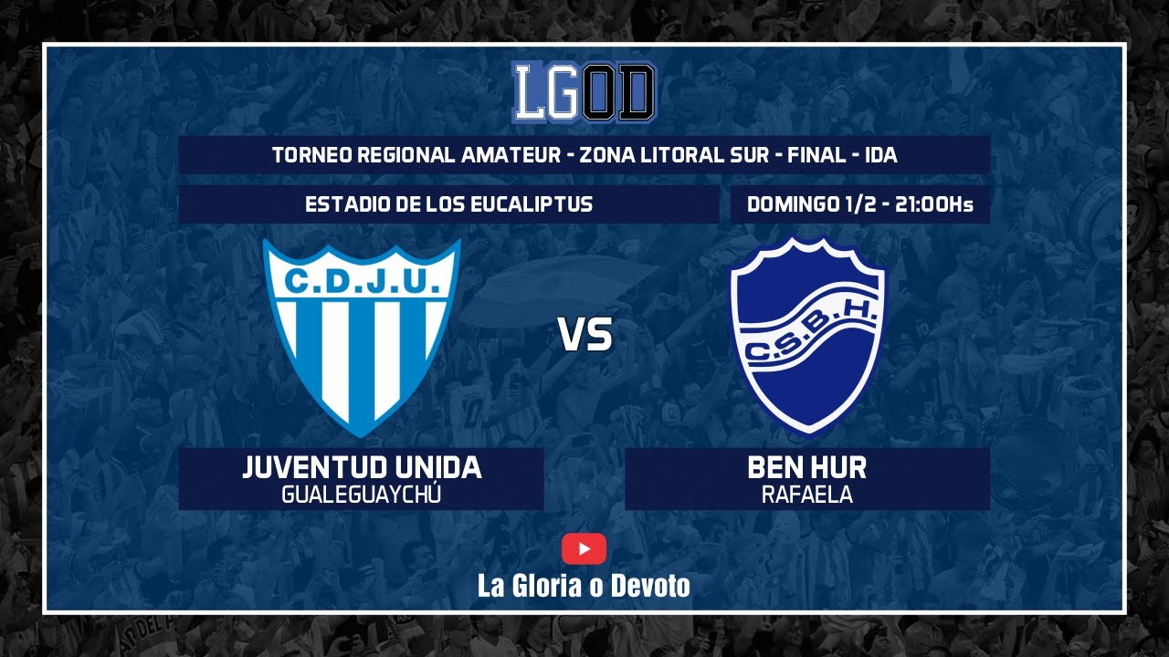 Juventud Unida (Gualeguaychú) vs Ben Hur (Rafaela) | Ida | Final | Zona Litoral Sur | Reg. Amateur