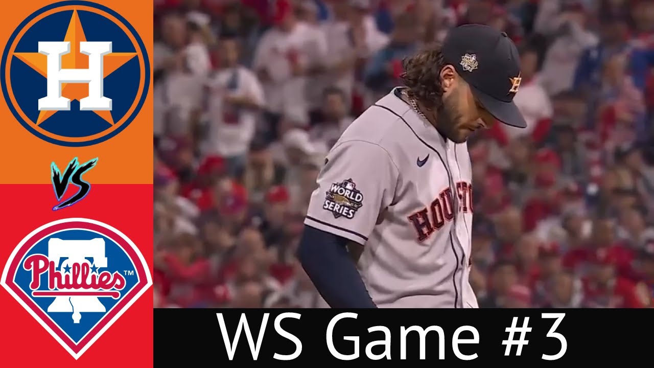 Astros VS Phillies World Series Condensed Game 3 Highlights 11/1/22