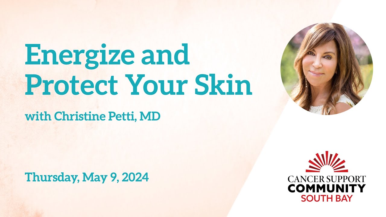 Energize and Protect Your Skin: Advice from Christine Petti, MD