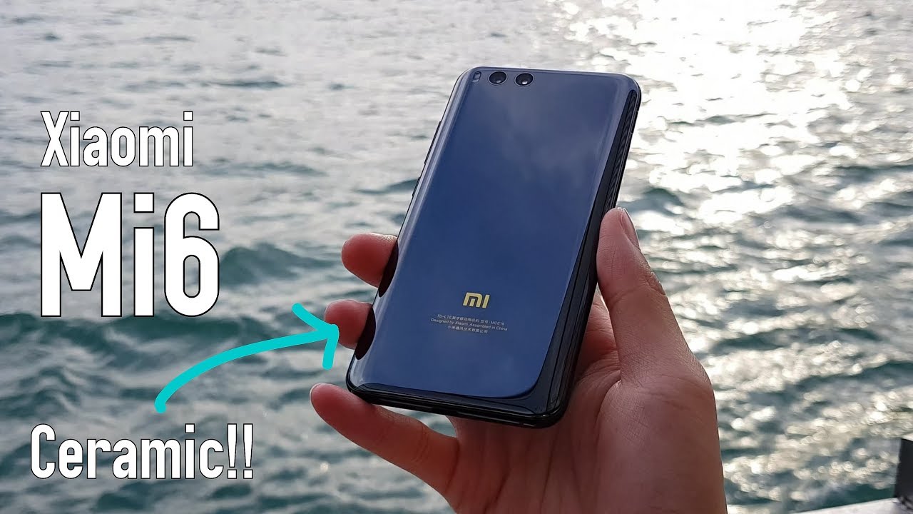 Xiaomi Mi6 Review, Ceramic Edition with 6GB RAM! The Best Flagship Killer?