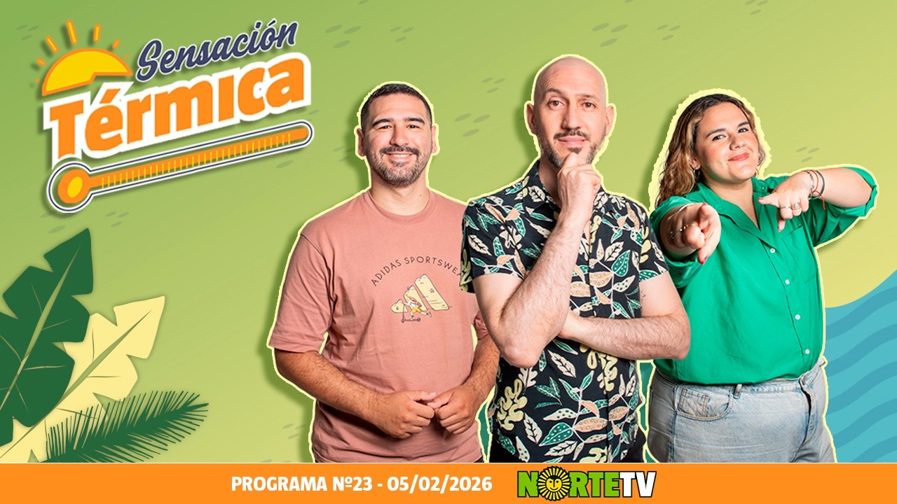 05.02.2025 - SENSACIÓN TÉRMICA - NORTE TV