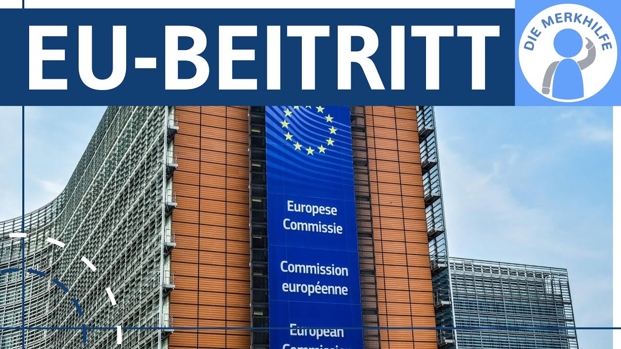 EU-Beitritt - Prozess Mitgliedschaft, Kopenhagener Kriterien, Werte & Ziele Europas einfach erkl&auml;rt