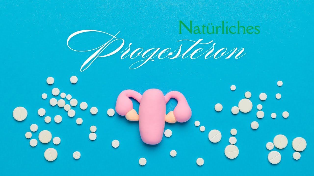 Natürliches Progesteron