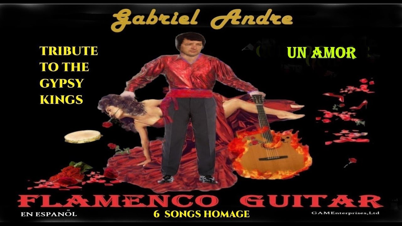 GABRIEL ANDRE &ndash; UN AMOR- (GYPSY KINGS Cover)