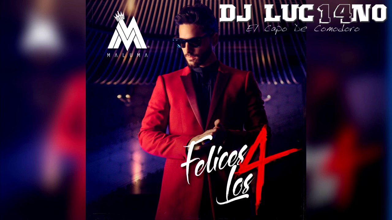 FELICES LOS 4 (Perreo Cumbiero) - DJ Luc14no Antileo - MALUMA