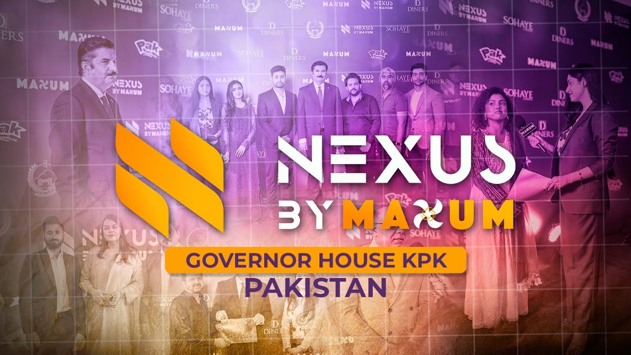Nexus By Maxum | 2nd Summit | Governor House KPK
