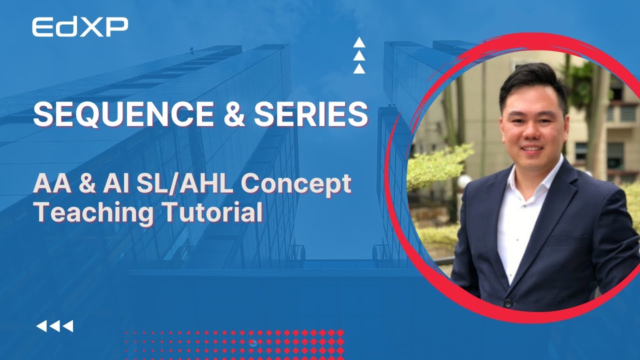 IBDP Math (AA SL 1.2-1.4, 1.8 | AI SL 1.2-1.4 | AHL 1.11) -  Sequence & Series Teaching Video Series
