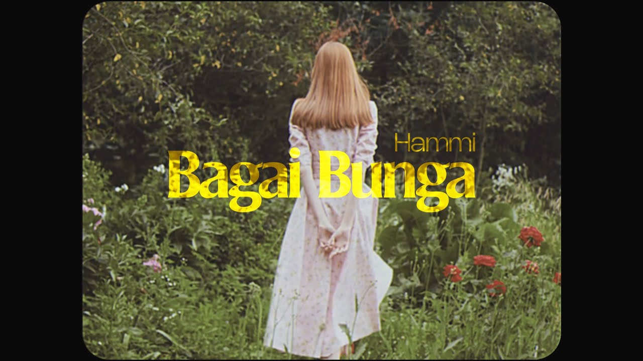 Hammi - Bagai Bunga (Official Lyric Video)