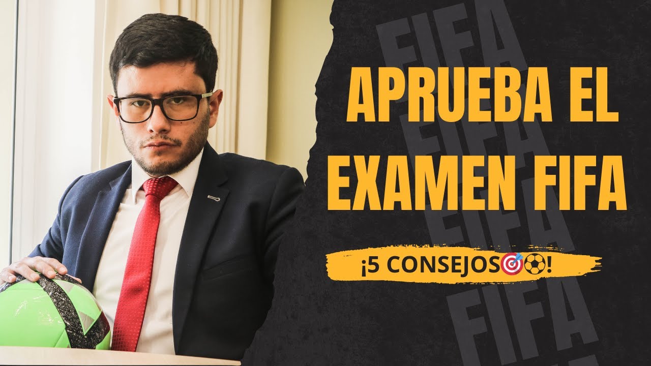 🔥⚽📝Cómo aprobar el examen FIFA y ser Agente FIFA en 2025📝🔥⚽