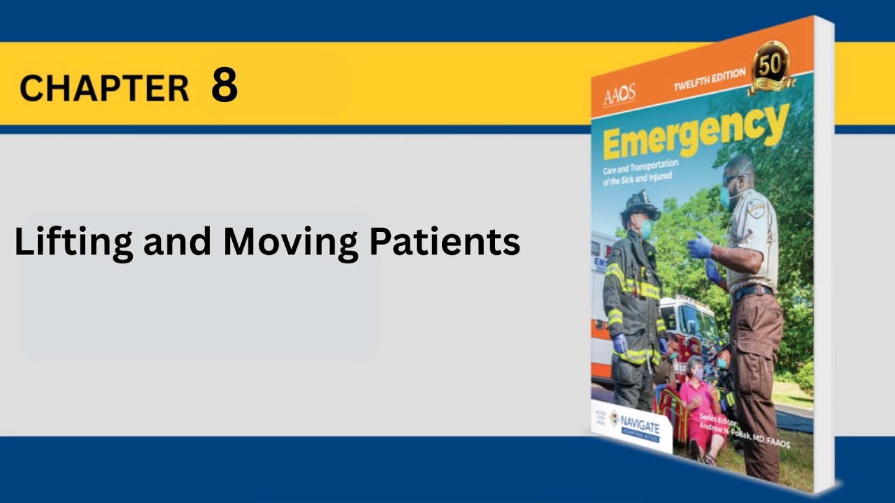 EMT Chapter 8: Lifting and Moving Patients | NREMT Prep & Body Mechanics