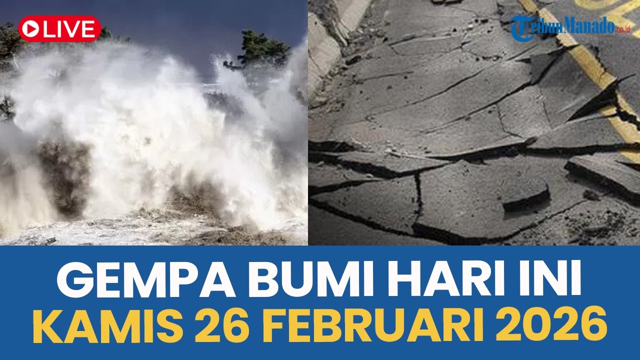 🔴 INFO GUNCANGAN GEMPA BUMI HARI INI KAMIS 26 FEBRUARI 2026