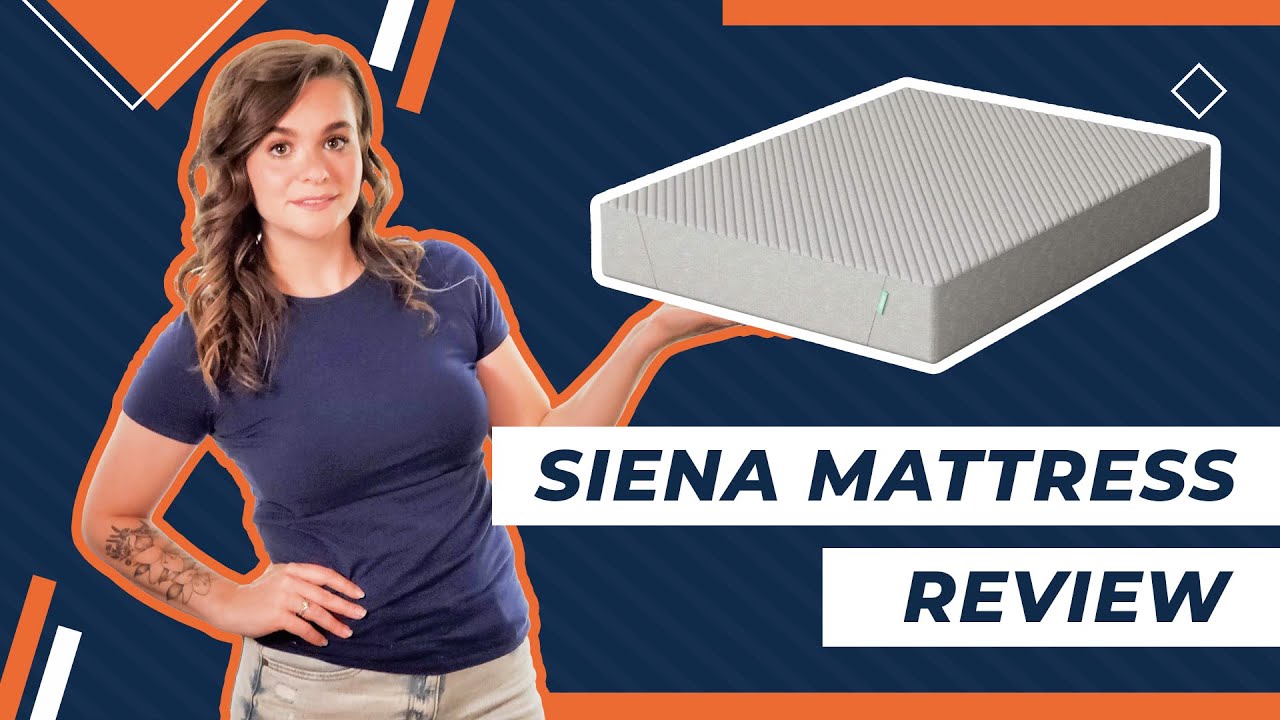 Siena Mattress Review - Is This Budget Friendly Mattress For You?