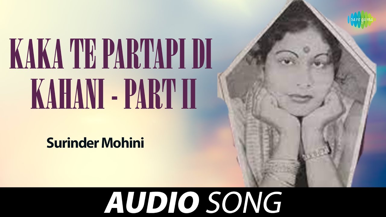 Kaka Te Partapi Di Kahani - Part II | Surinder Mohini | Old Punjabi Songs | Punjabi Songs 2022