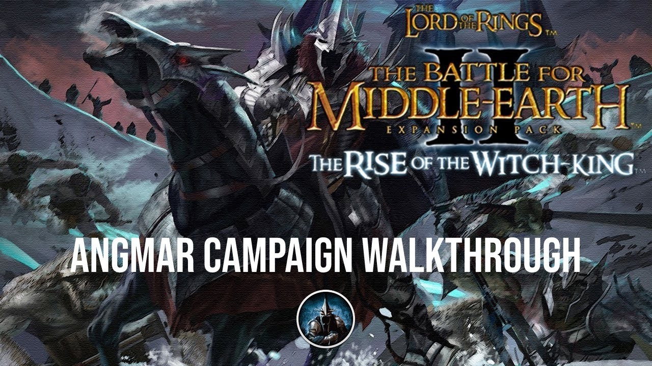 The Lord of the Rings: BFME2 | Rise of the Witch King | Full Angmar Campaign Walkthrough