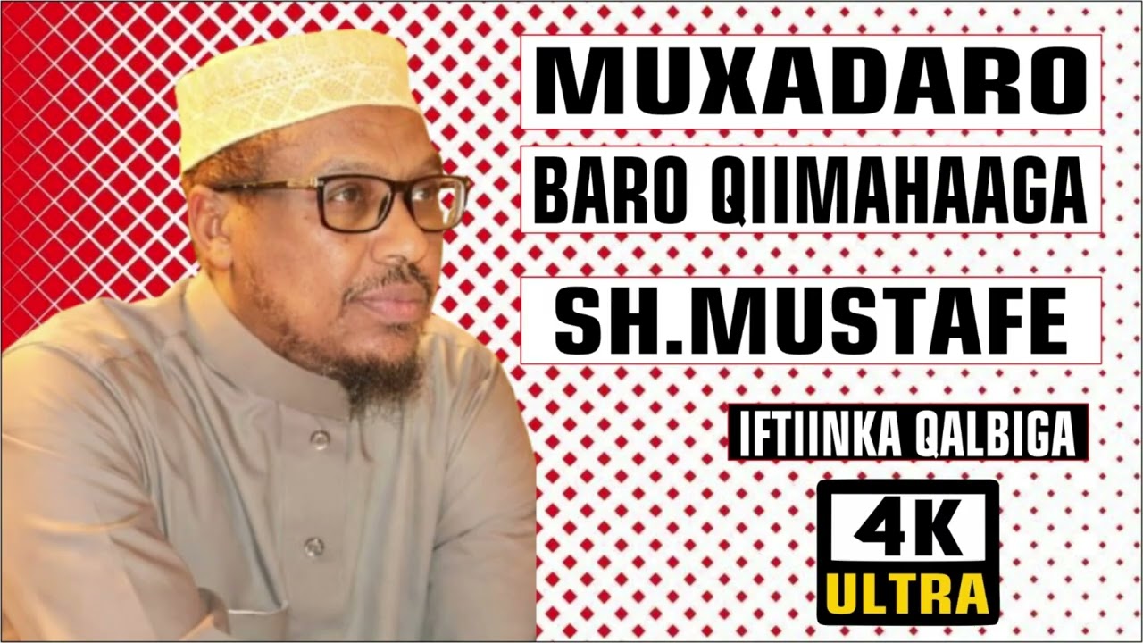 Mustaqbalka ha idiin muqdo oo ha inyasjabiin SH. Mustafe hajii ismail
