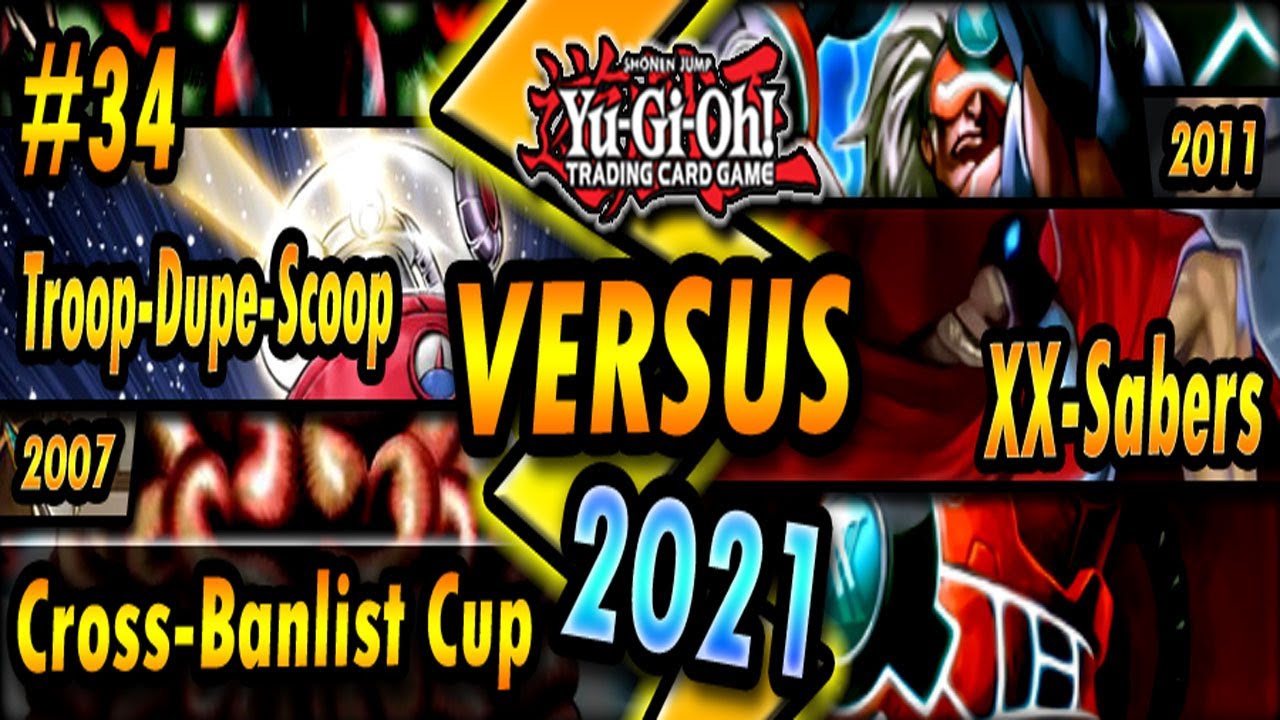 Troop-Dupe-Scoop (2007) vs. XX-Sabers (2011) | Cross-Banlist Cup 2021