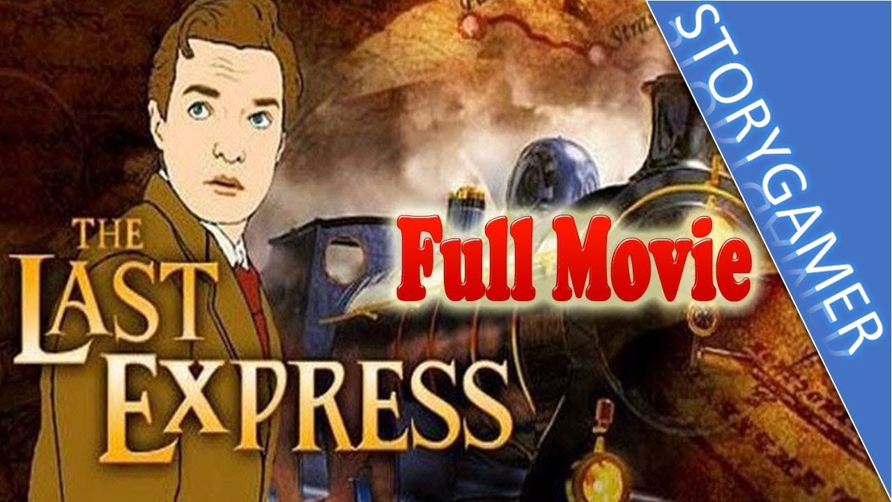 The Last Express Full Movie All Cutscenes