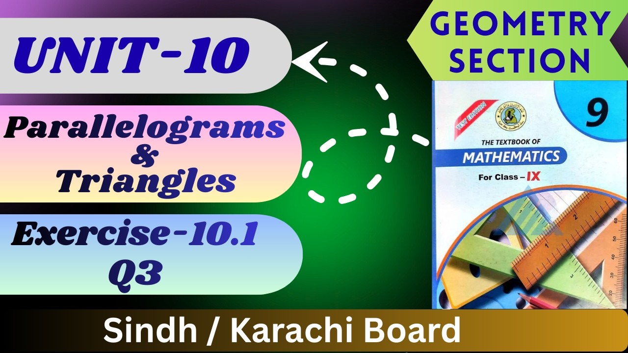 Exercise-10.1 Q3, Class 9 math Unit-10(Parallelograms & triangles) Sindh Board by ms hina.