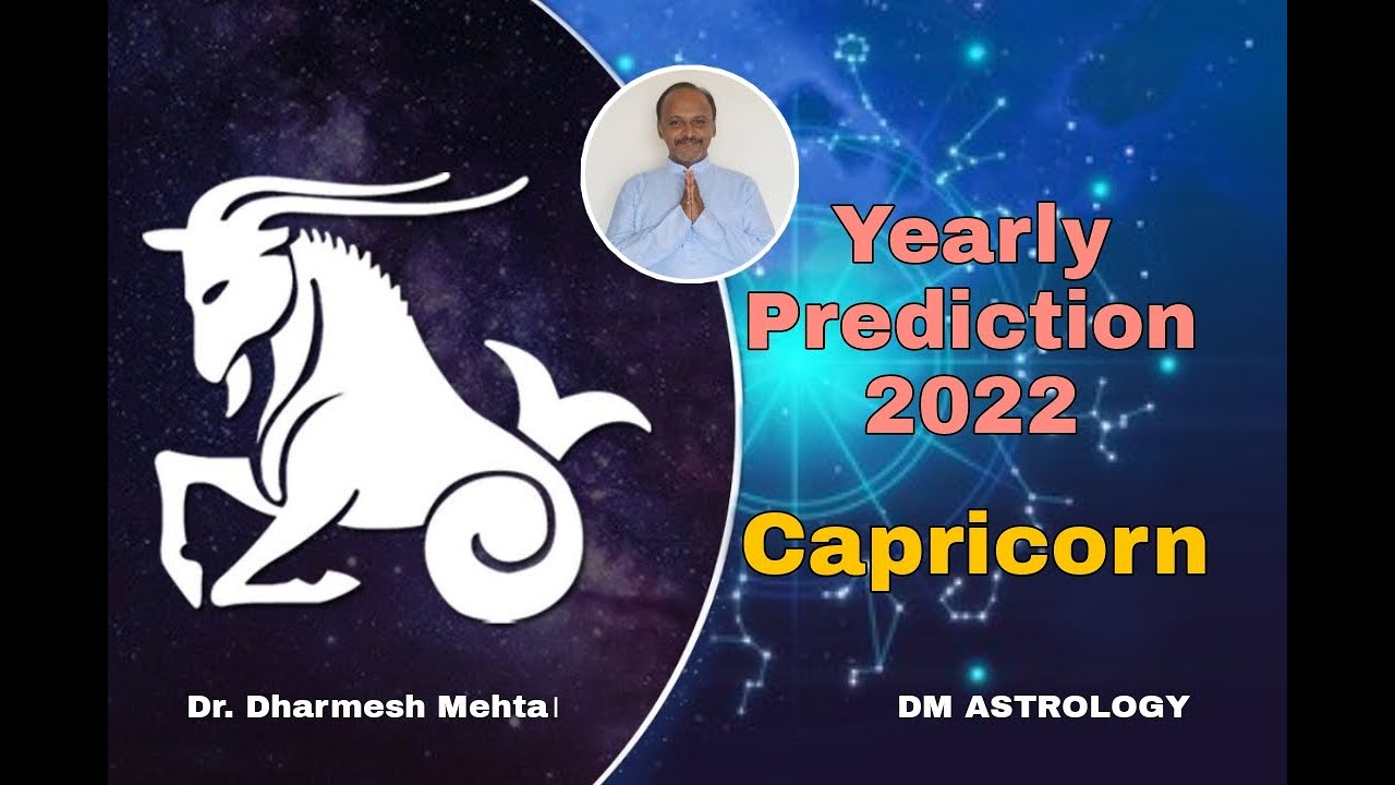 Yearly Prediction Capricorn Sign- 2022 by Dr. Dharmesh Mehta