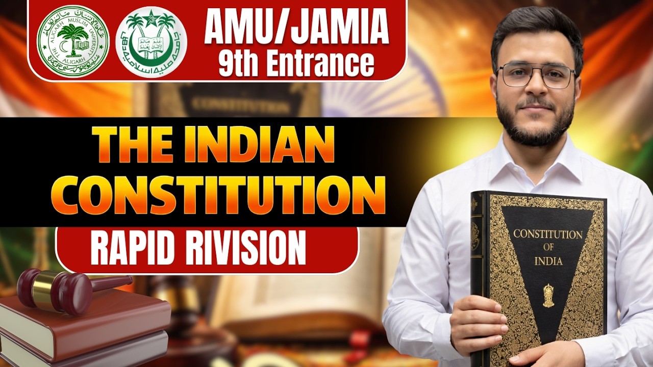 The Indian Constitution RAPID REVISION | Jamia & AMU  for Class 9th Entrance 2026