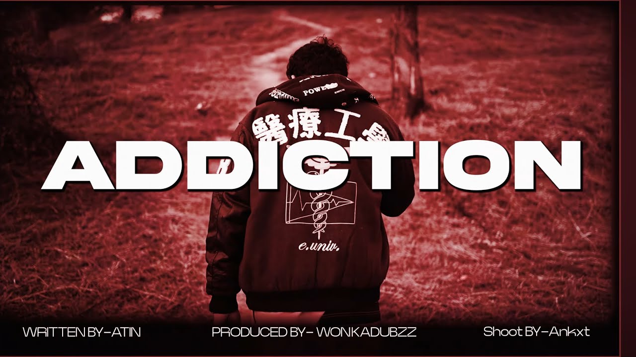 Addiction |Atin| Official Music Video |Prod.By Wonka Dubz