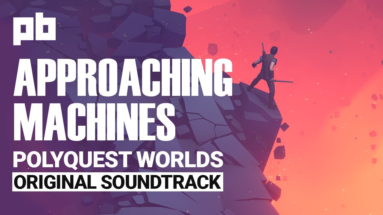 POLYQUEST WORLDS OST: APPROACHING MACHINES