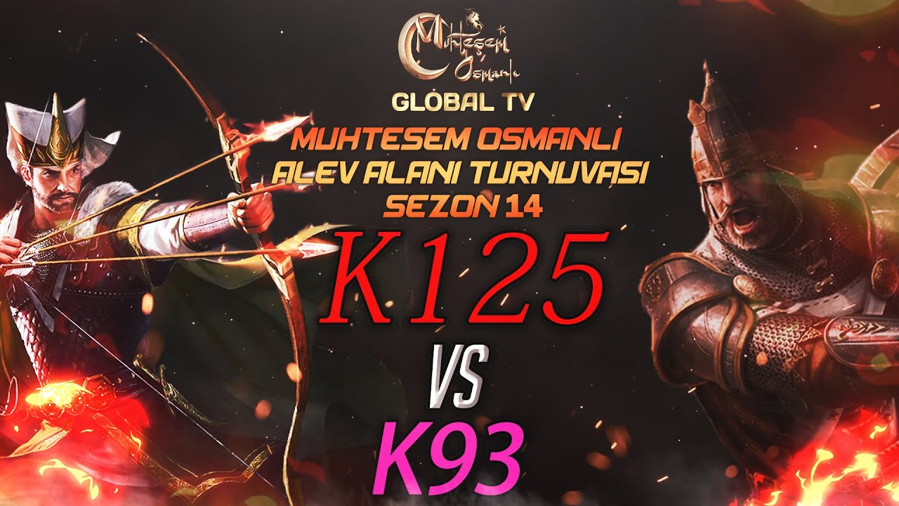 [MOGTV] K125 vs K93 | Alev Alanı Turnuvası 14. Sezon Yarı Final [Muhteşem Osmanlı / Days of Empire]