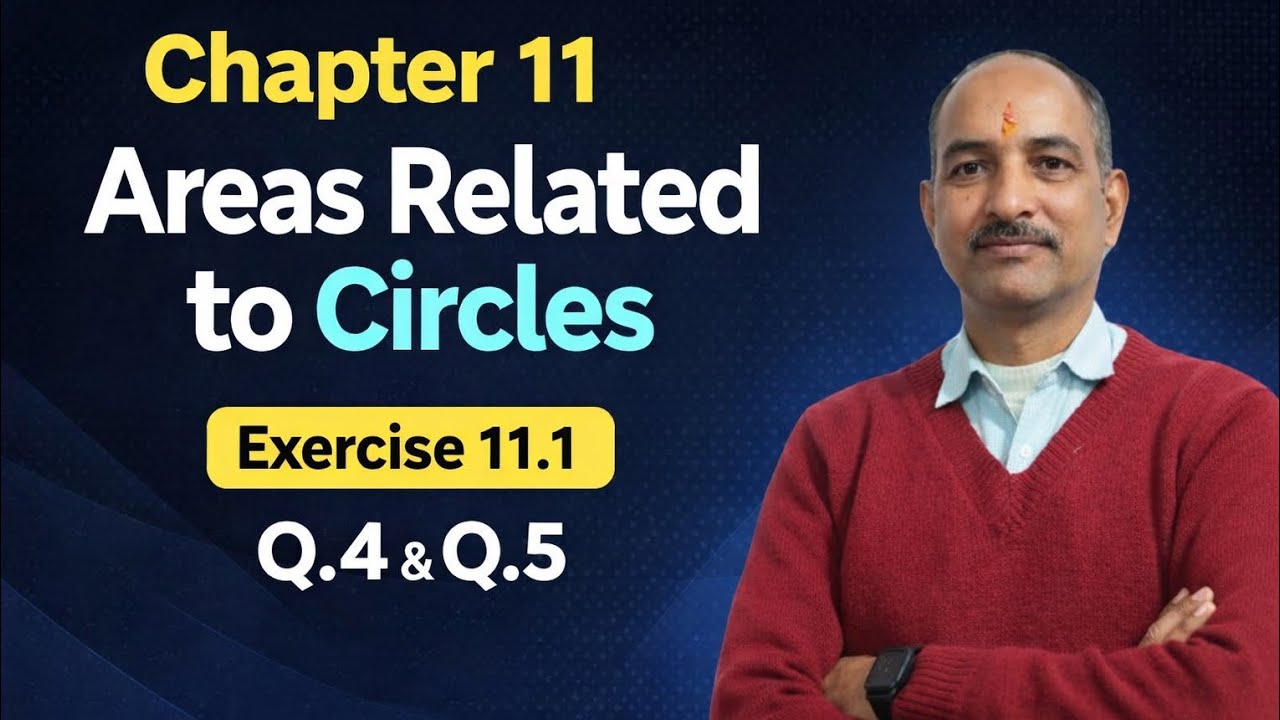 Class 10 Maths Chapter 11 Areas Related to Circles | Exercise 11.1 Question 4 & 5 | CBSE Board |