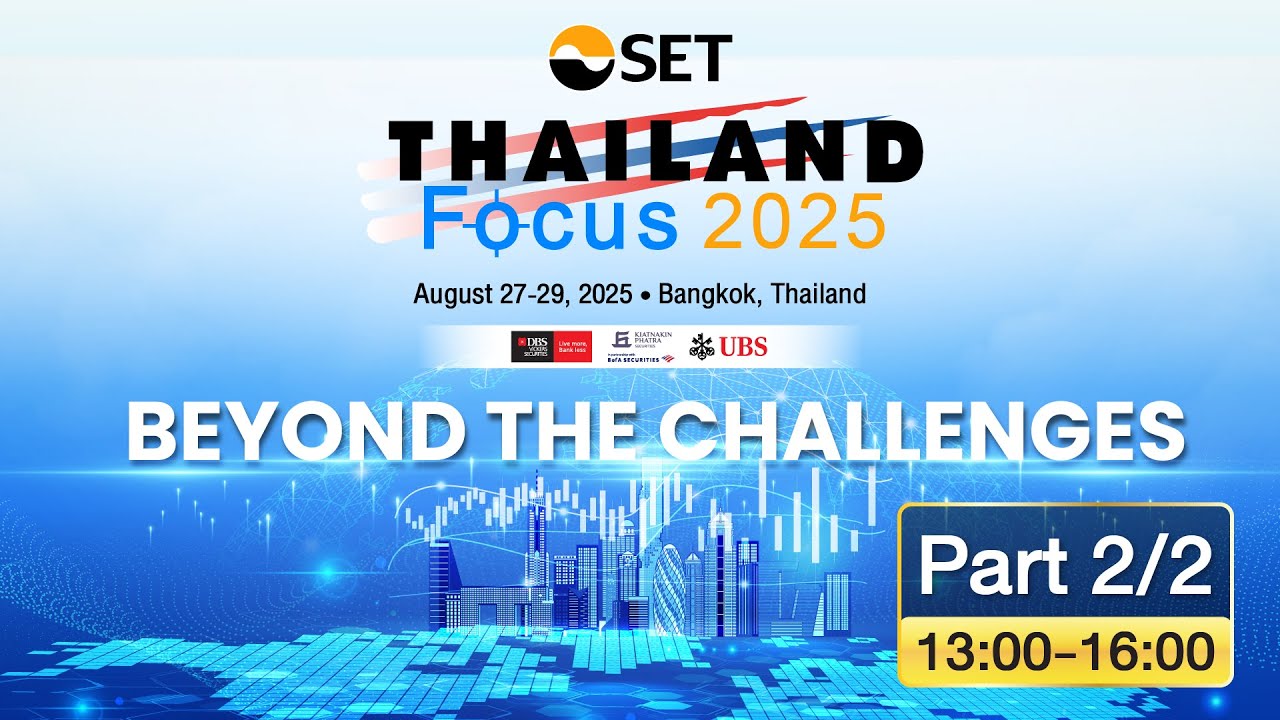 Thailand Focus 2025: Part 2/2 (13:00-16:00)