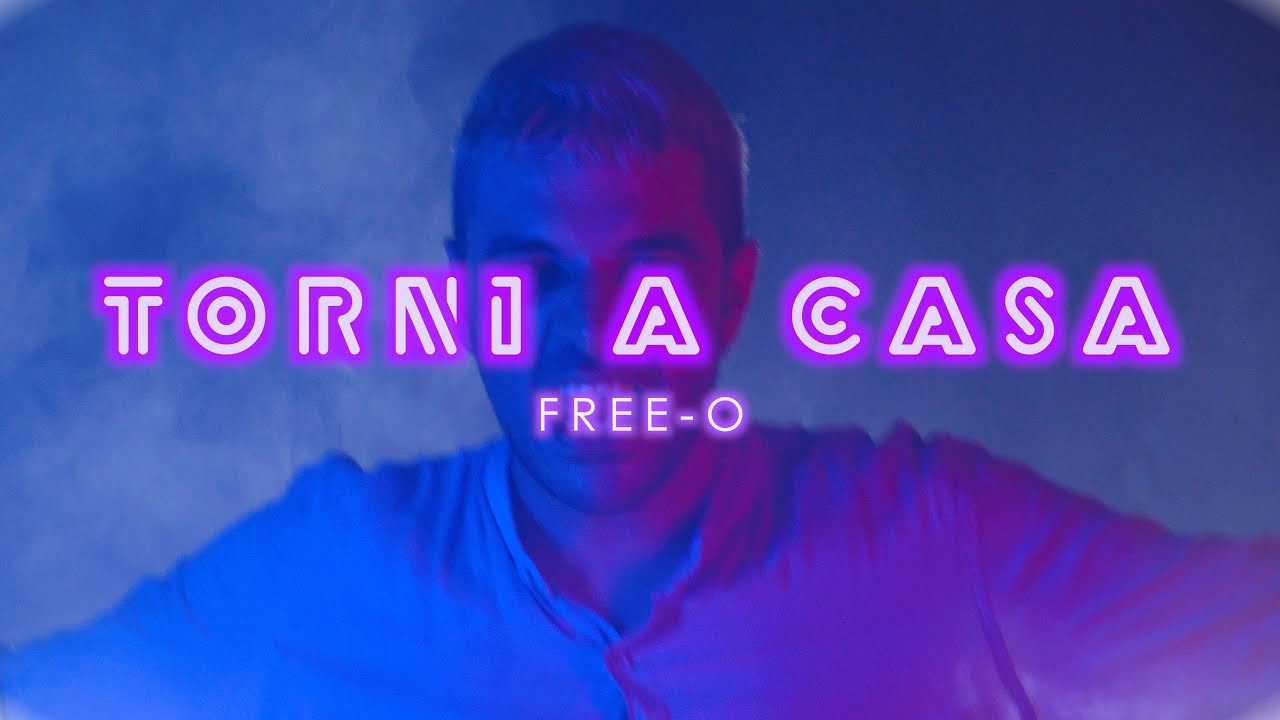 Torni a Casa - Free-o [Official Video]