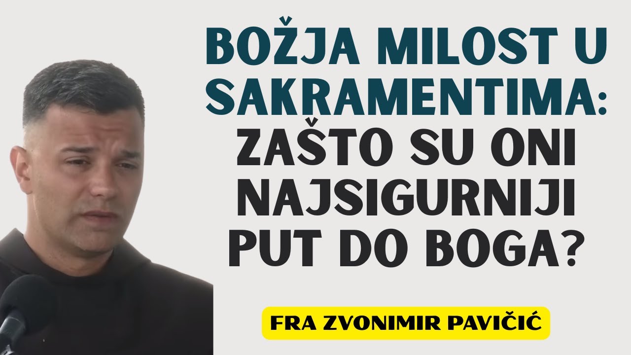Sakramenti: Put do Božje milosti | Sacraments: The Path to God&rsquo;s Grace