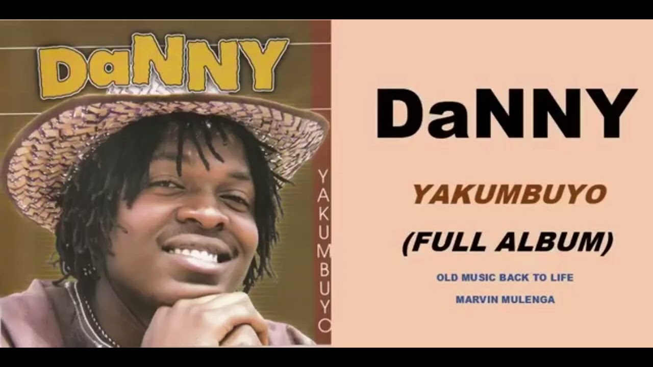 Danny - Yakumbuyo - Full Studio Album - 2003