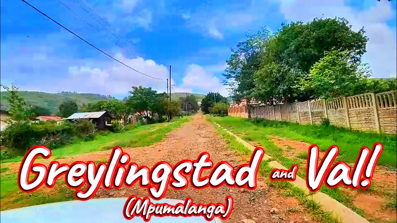 Greylingstad and Val, Mpumalanga, South Africa! Ep 571