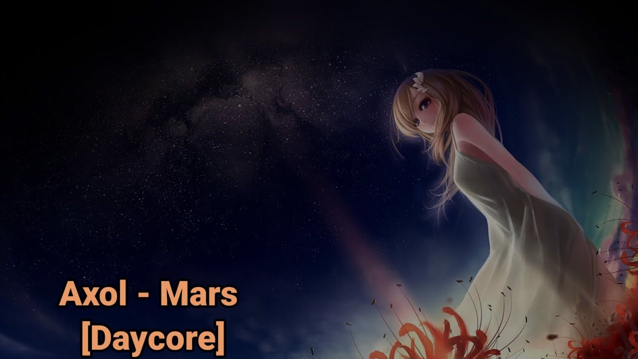 Axol - Mars [Daycore]